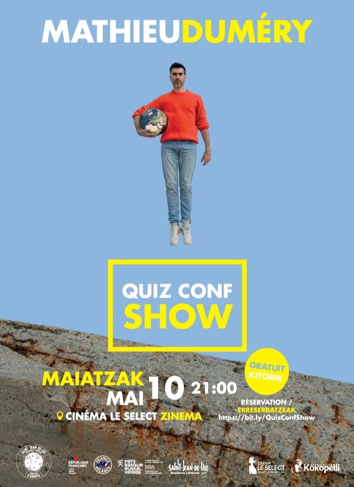 Le spectacle-conférence #quizconfshow c'est à 21h le 10 mai 2024 au Cinéma Le Select à Saint-Jean-de-Luz @Paysbasquenet @P_Basque @SO_Paysbasque @OT_PaysBasque C'EST GRATUIT !