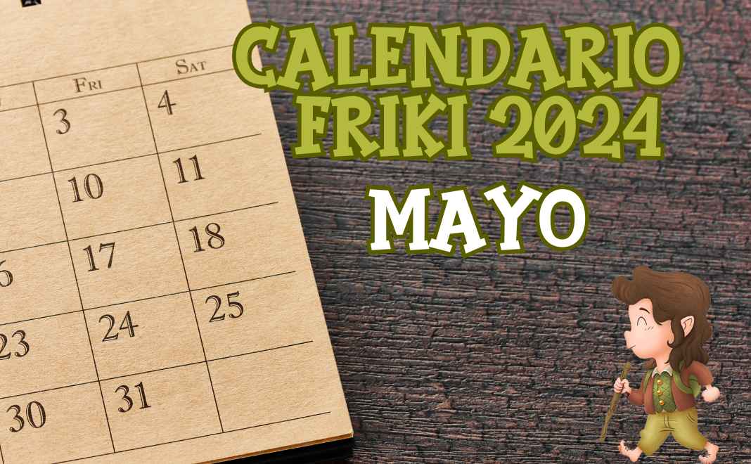 Eventos Frikis en España en nuestro #CalendarioFriki de Mayo. bebeamordor.com/calendario-fri…