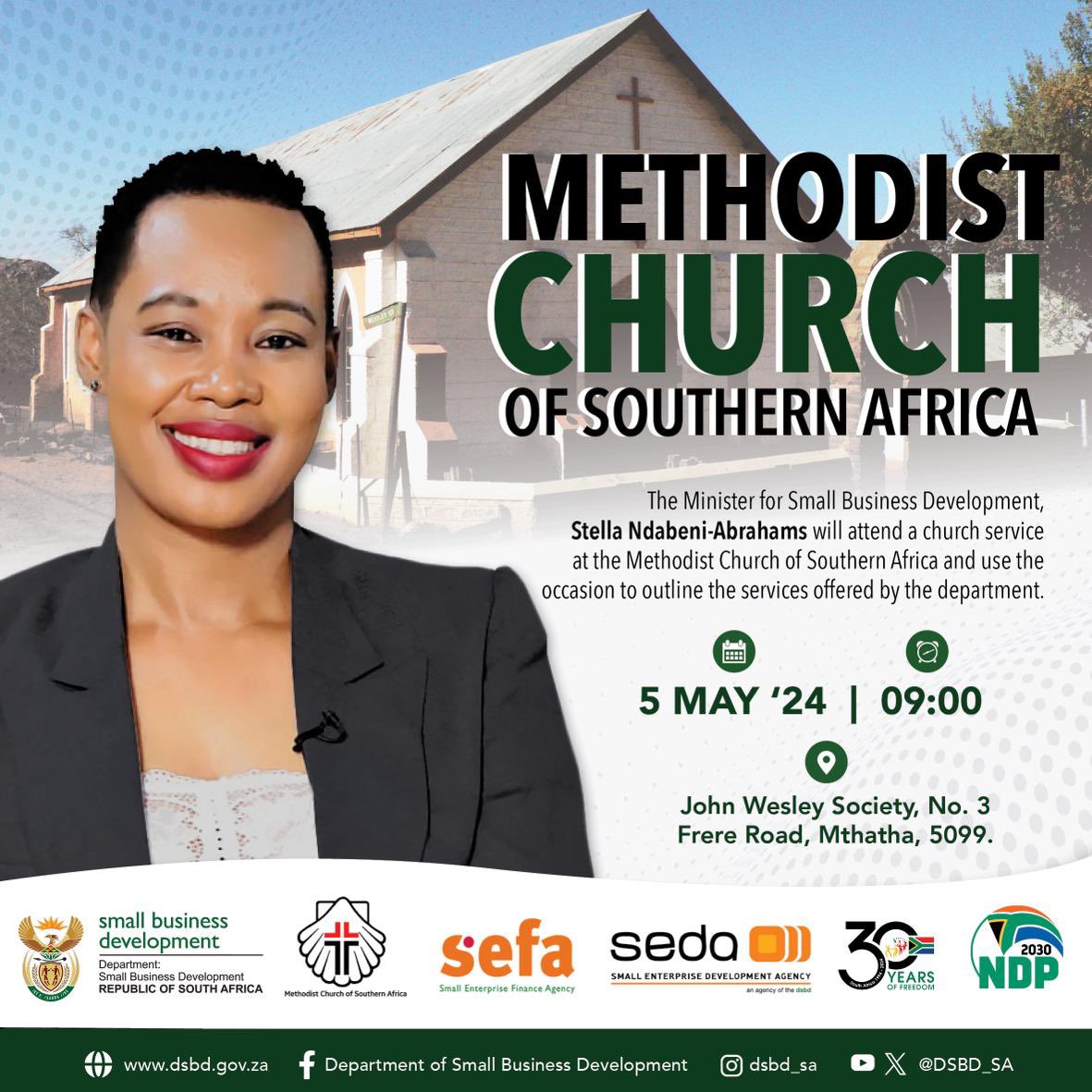 The Minister for Small Business Development, Ms Stella Ndabeni-Abrahams will attend a church service at the Methodist Church of Southern Africa and use the occasion to outline the services offered by the department.