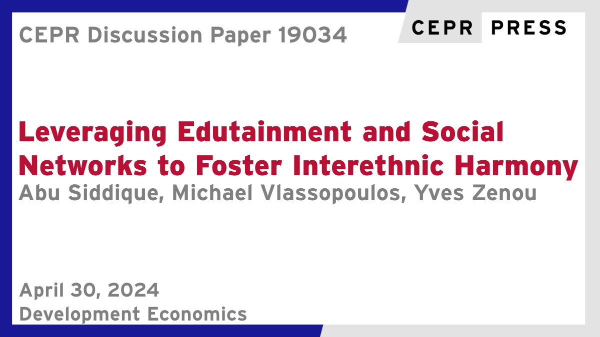 CEPR (@cepr_org) on Twitter photo New CEPR Discussion Paper - DP19034
Leveraging Edutainment and Social #Networks to Foster Interethnic Harmony
<a href="/absidd/">Abu Siddique</a> <a href="/RHULECON/">Royal Holloway Economics Department</a>, <a href="/mvlass/">Michael Vlassopoulos</a> <a href="/unisouthampton/">University of Southampton</a> <a href="/UoS_Economics/">UoS_Economics</a>, <a href="/yveszenou1/">Yves Zenou</a> <a href="/MonashUni/">Monash University</a>
ow.ly/2Vnc50RscTV
#CEPR_DE #economics New CEPR Discussion Paper - DP19034
Leveraging Edutainment and Social #Networks to Foster Interethnic Harmony
<a href="/absidd/">Abu Siddique</a> <a href="/RHULECON/">Royal Holloway Economics Department</a>, <a href="/mvlass/">Michael Vlassopoulos</a> <a href="/unisouthampton/">University of Southampton</a> <a href="/UoS_Economics/">UoS_Economics</a>, <a href="/yveszenou1/">Yves Zenou</a> <a href="/MonashUni/">Monash University</a>
ow.ly/2Vnc50RscTV
#CEPR_DE #economics