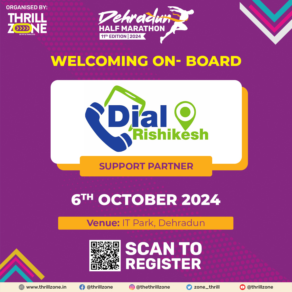 We are delighted to announce Dial Rishikesh as Support partner at Dehradun Half Marathon 2024 (11th Edition) to be held on 6th October at IT Park, Dehradun.

For more information visit thrillzone.in 

#thrillzone #dialrishikesh #derhadunhalfmarathon #dehradunrunnersclub