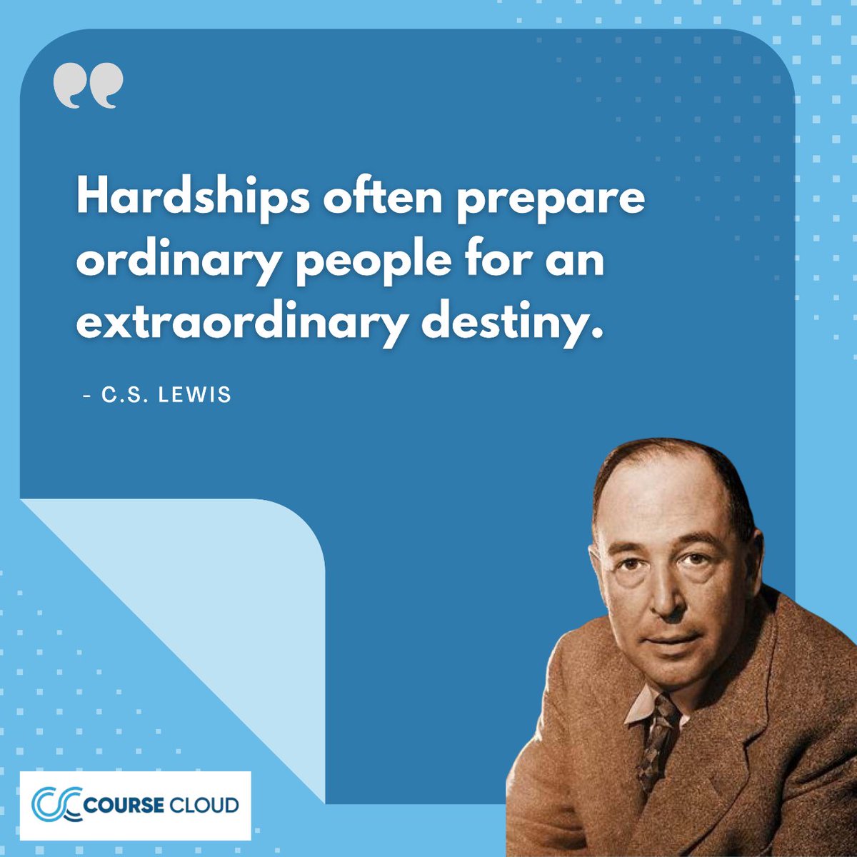 Embrace life's challenges—they're shaping you for a remarkable future. An extraordinary destiny awaits beyond the hardships!
 #CourseCloud #LifeChallenges #InspirationQuotes