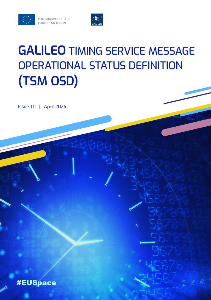 The Galileo Timing Service Message Operational Status Definition document (TSM OSD) has just been published. The Galileo TSM OSD describes the future Timing Service Message, including the various TSM flags and the way to process them. Find it here: gsc-europa.eu/sites/default/…