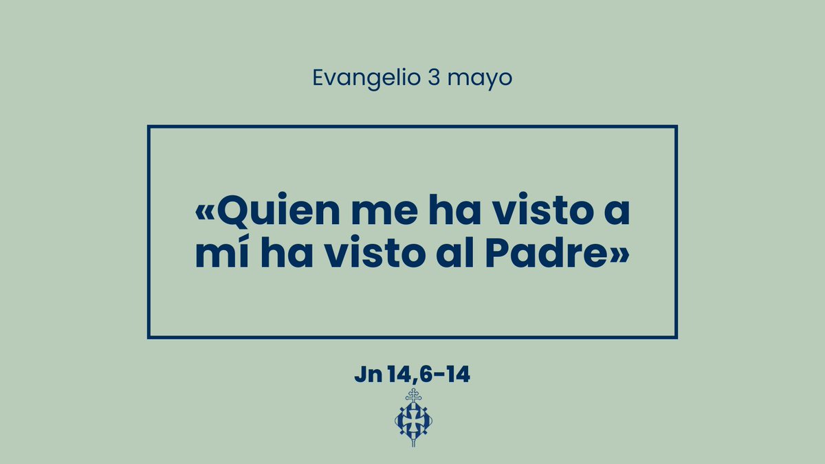 3 de mayo.
#EvangelioDelDía
