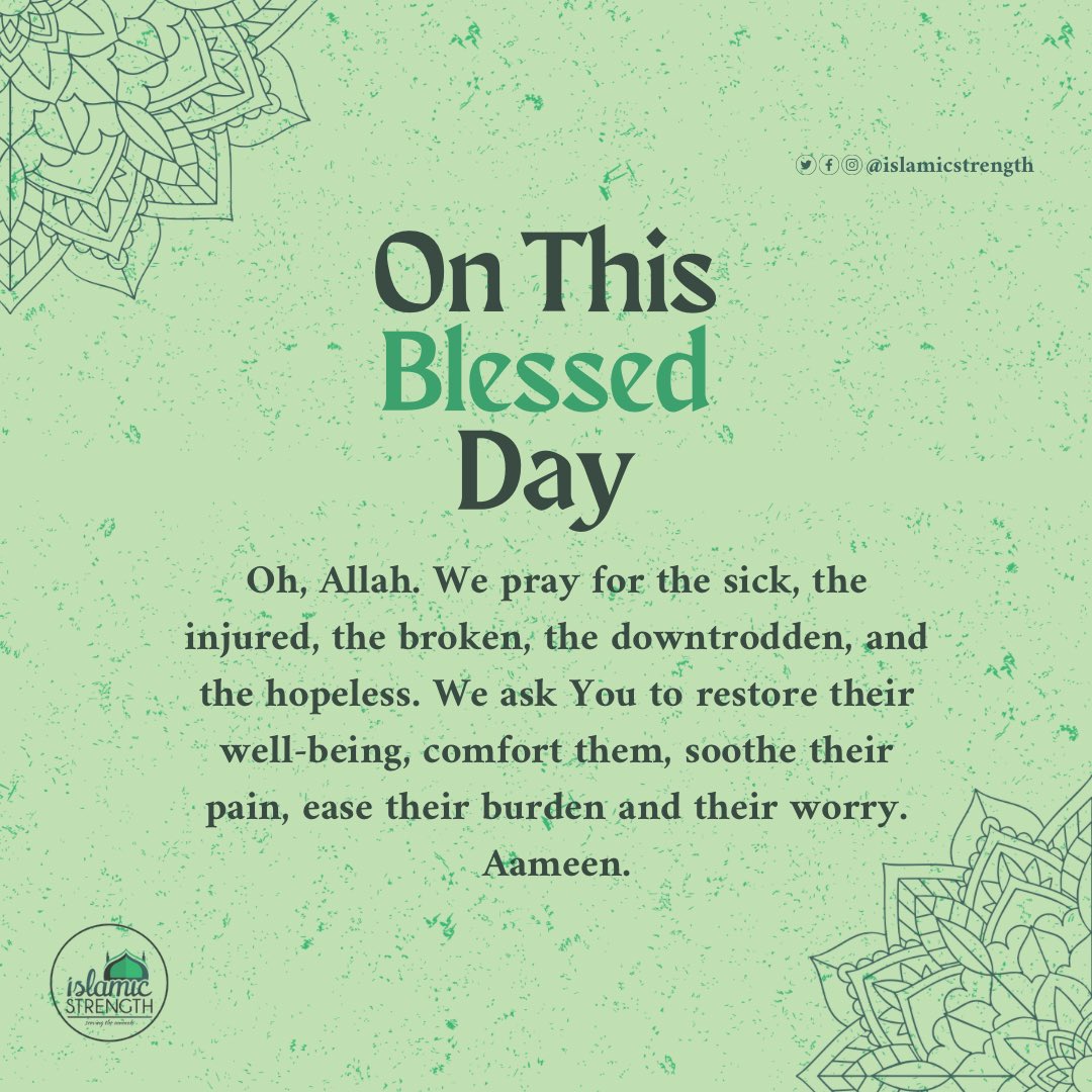 Oh, Allah. As we come to You in prayer, we humbly ask for Your mercy and grace. We ask You to bless those who are suffering from illness, injuries, brokenness, and despair. We know that You are the ultimate healer and the source of all comfort, and so we implore You to…