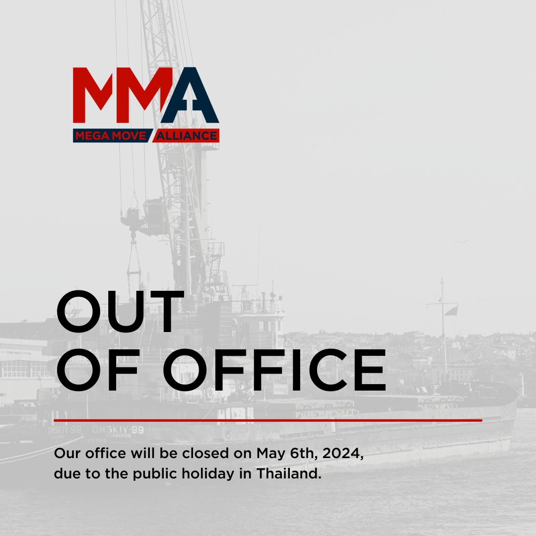 Our office will be closed on May 6th, 2024 due to public holiday in Thailand. 

#MegaMoveAlliance #MMA #AINetworks #LogisticsNetwork #freightnetworks #heavylift #ProjectCargo #projectforwarding