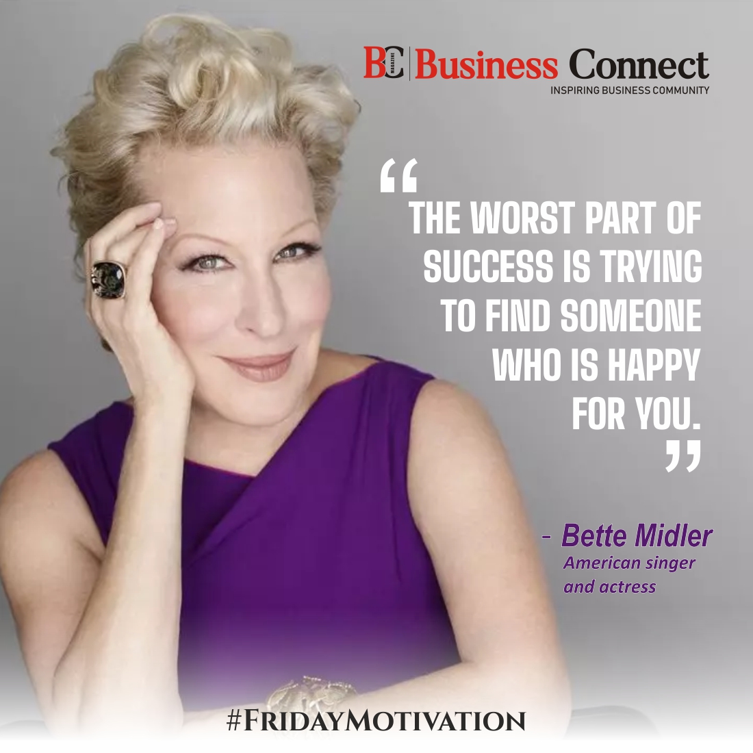 “The worst part of success is trying to find someone who is happy for you.”- Bette Midler

#BetteMidler #bettemidlerquote #quote #quotes #friday #morning #morningvibe #quotesoftheday #quotesdaily #motivationquote #todayquote #motivationdaily #motivatonvibes #quotesaboutlife