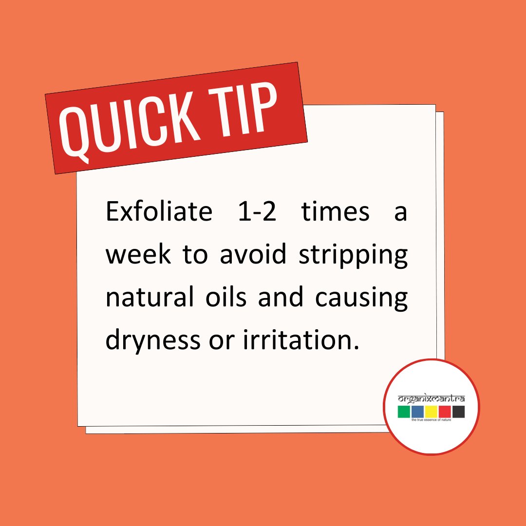 🌟 Exfoliate 1-2 times a week to keep your skin glowing without stripping natural oils. Too much can cause dryness or irritation. Keep it simple! #Skincare #OrganixMantra