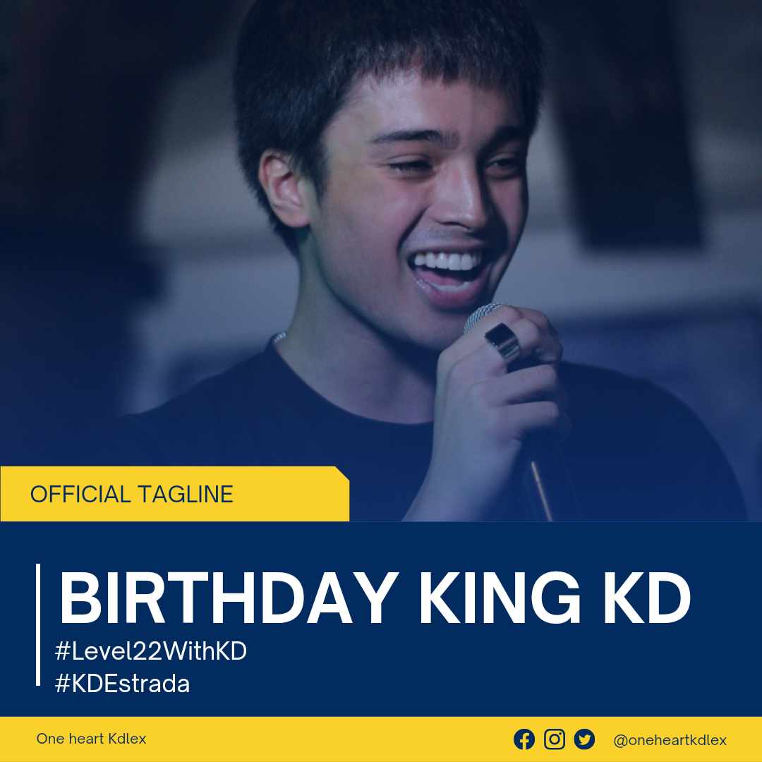 Happiest Birthday Love @kdestrada_ 

Official Tagline!!

BIRTHDAY KING KD

#Level22WithKD
#KDEstrada