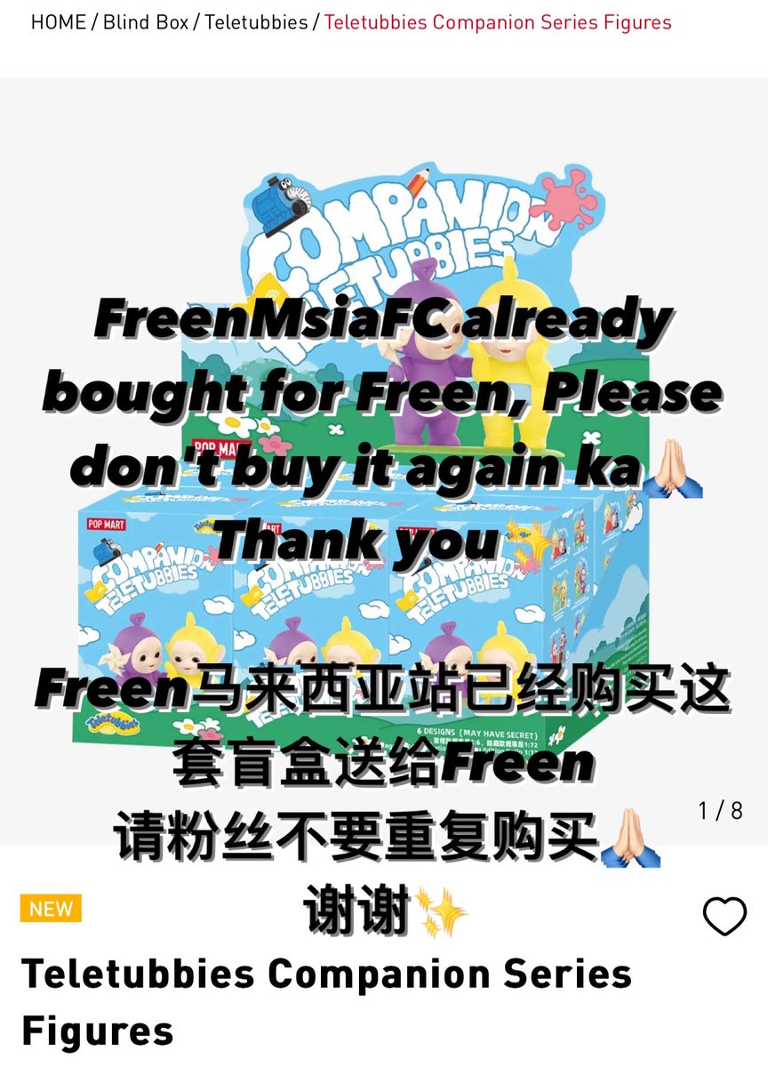 Dear Girlfreens, please be aware that we FMOFC🇲🇾 has already bought the popmart Teletubbies Companion Series Figures Whole Set blind box for Freen, Please do not buy the same set as it will become duplicate🙏🏻 Hope for your understanding, Thank you✨

各位girlfreen们…