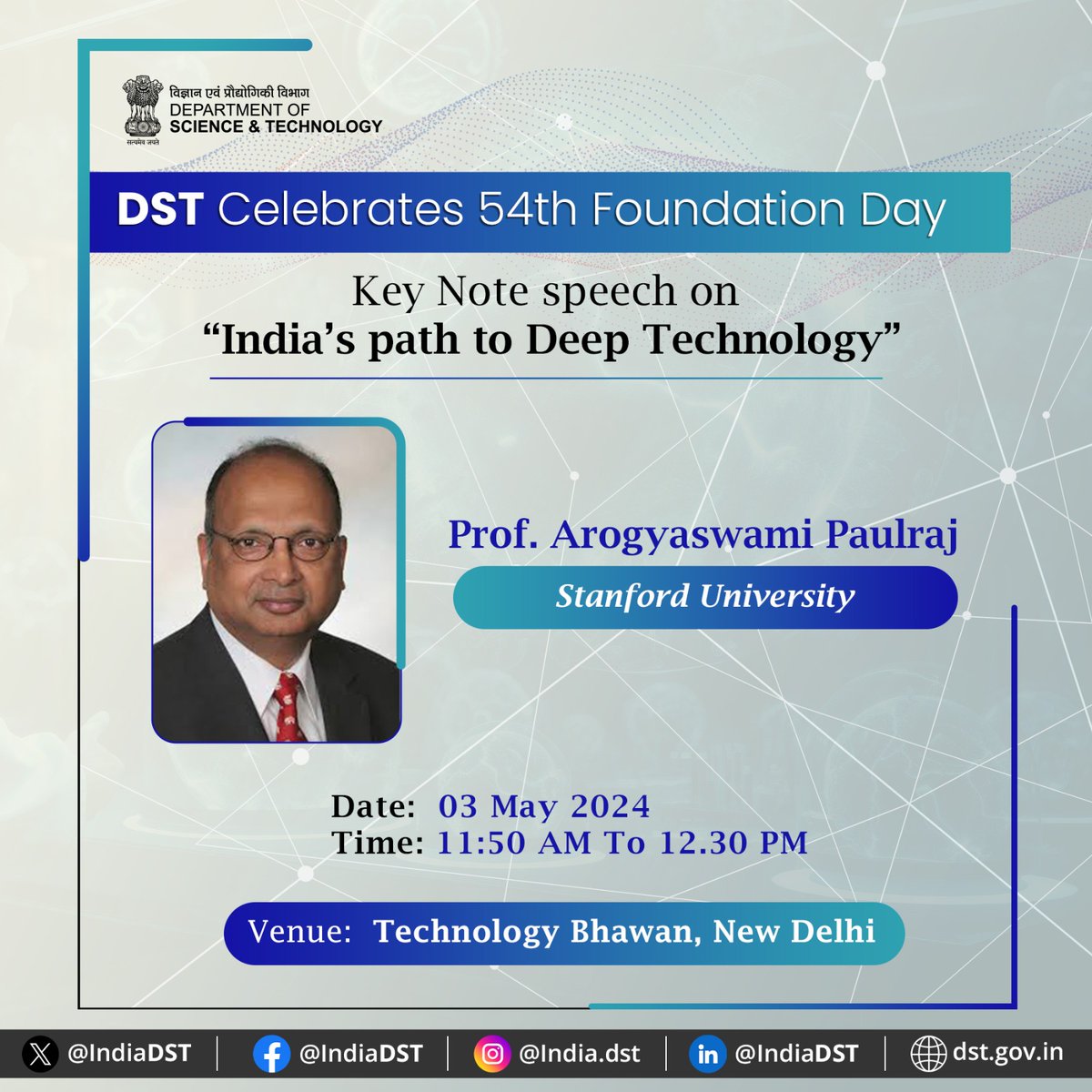 Greatly excited to host eminent scientist, Prof. Arogyaswami Paulraj, Professor Emeritus at Department of Electrical Engineering, @Stanford University who will deliver the keynote speech on 'India's Path to Deep Technology'on the occasion of DST's 54th Foundation Day.