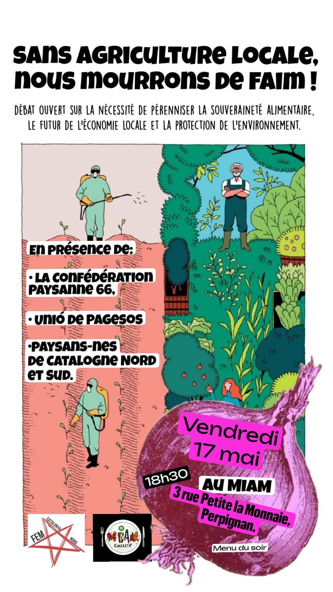 🗯️DEBAT PÚBLIC🗯️
📅Divendres 17 de maig
🕙18h30
📍3 carrer petit de la moneda (al local del Miam Collectif)
Xerrada debat amb pageses de Catalunya Nord i Sud 🌾
Quina és la situació actual de la pagesia? Què hi podem fer?
Veniu i dieu-hi la vostra!
Vos esperem nombroses!