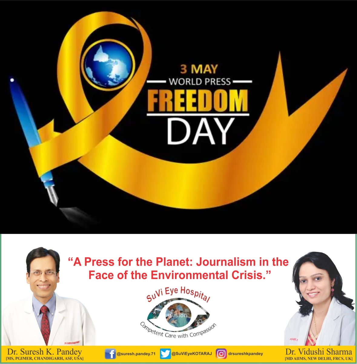 3 May - Press Freedom Day
The theme for 2024 is “A Press for the Planet: Journalism in the Face of the Environmental Crisis.”

#PressFreedomDay 
#DrSureshKPandeyKota
#DrVidushiSharmaKota
#SuViEyeHospitalKota
#SuViEyeHospitalLasikLaserCenterKota