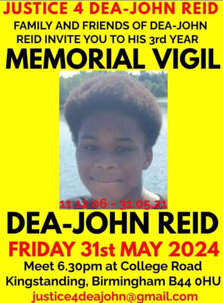 Justice 4 Dea-John Reid campaign Birmingham UK Join the family of 14 year old Dea-John Reid anniversary Vigil on Friday 31st May 2024. More info here 👇🏿 Share the link👇🏿 facebook.com/events/s/save-…