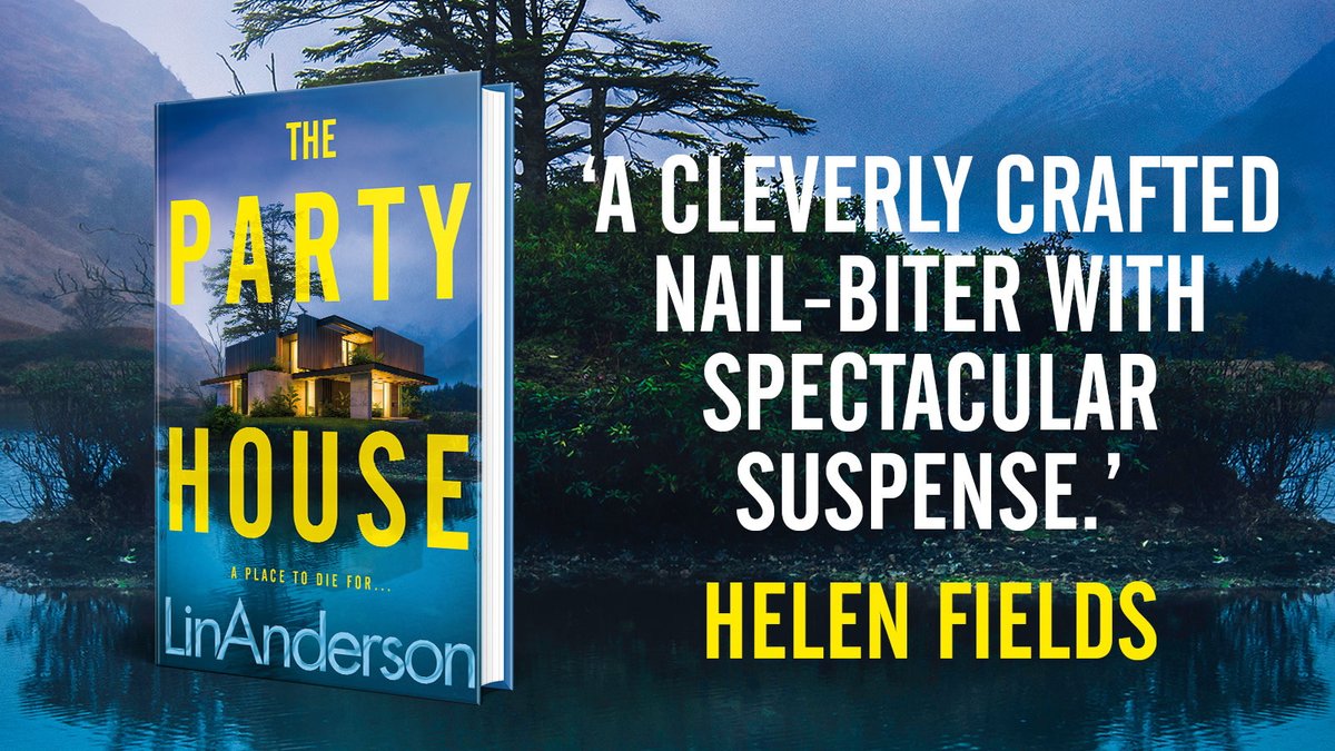 THE PARTY HOUSE - 'A cleverly crafted nail-biter with spectacular suspense.' ... Helen Fields viewbook.at/ThePartyHouse #CrimeFiction #Thriller #ThePartyHouse #PartyHouseBook #LinAnderson