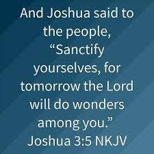 Joshua told the people, 'Consecrate yourselves, for tomorrow the Lord will do amazing things among you.'—Joshua 3:5💖🙏💖