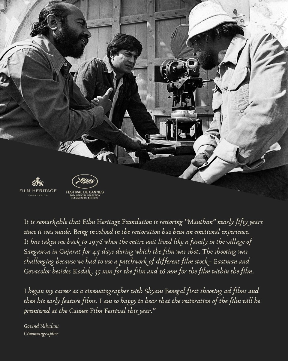Here's what eminent cinematographer and filmmaker Govind Nihalani, who's also the cinematographer of 'Manthan', had to say about FHF's restoration and the world premier of Shyam Benegal's milestone film at the @Festival_Cannes this year.
