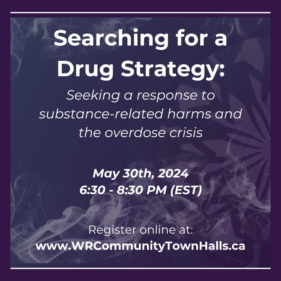 On May 30th from 6:30-8:30PM (EST) join our next virtual conversation:

Searching for a Drug Strategy: Seeking a response to substance-related harms & the overdose crisis

More info online at wrcommunitytownhalls.ca

#toxicdrugsupply #overdose #WatReg #SearchingForAStrategy