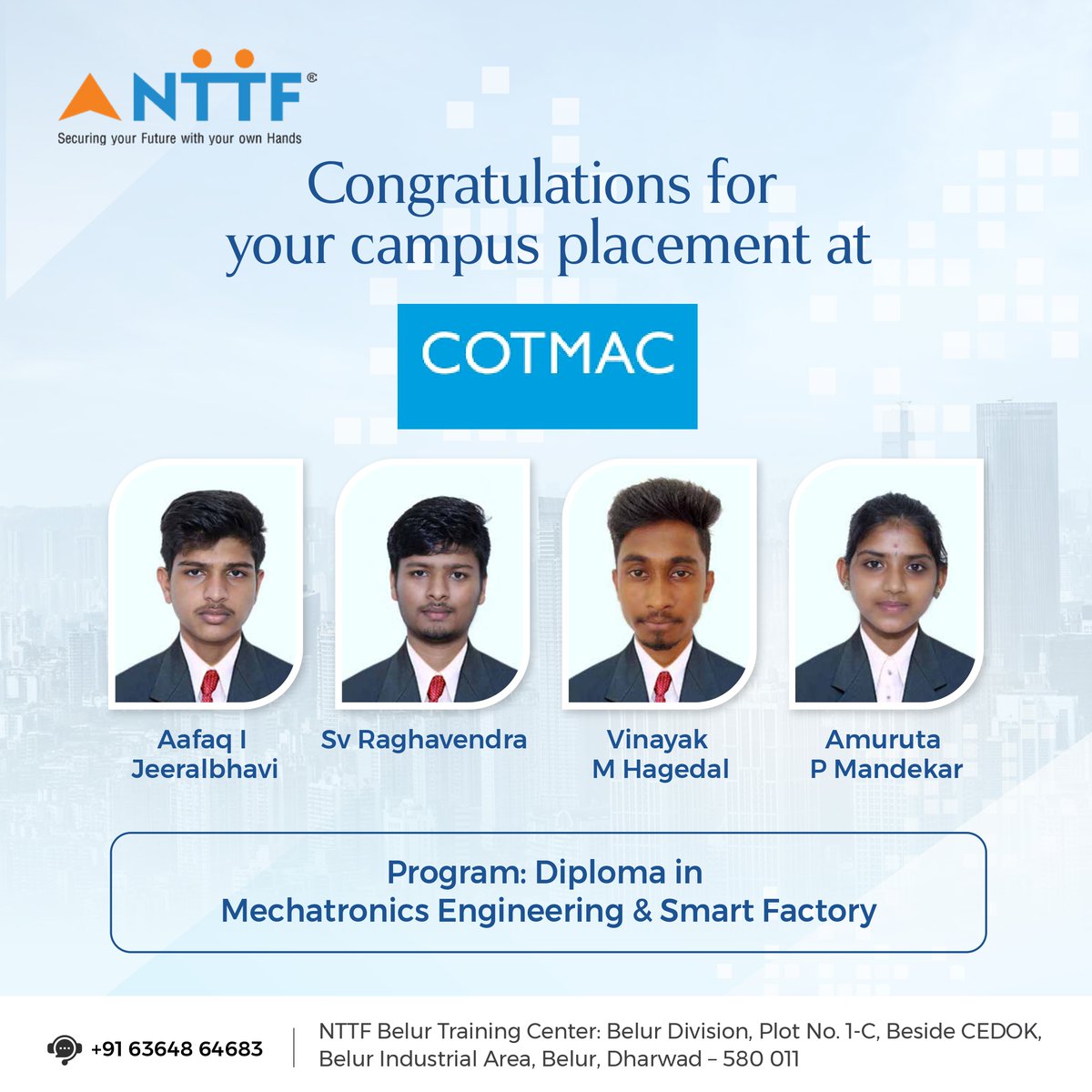 Thrilled to announce that NTTF Belur, Dharwad trainees have been placed at COTMAC! 🎉 Congratulations to all for this incredible achievement! Your hard work has paid off. Wishing you success and fulfillment at COTMAC and beyond. 

#NTTF #COTMAC #CampusPlacement #SuccessStory