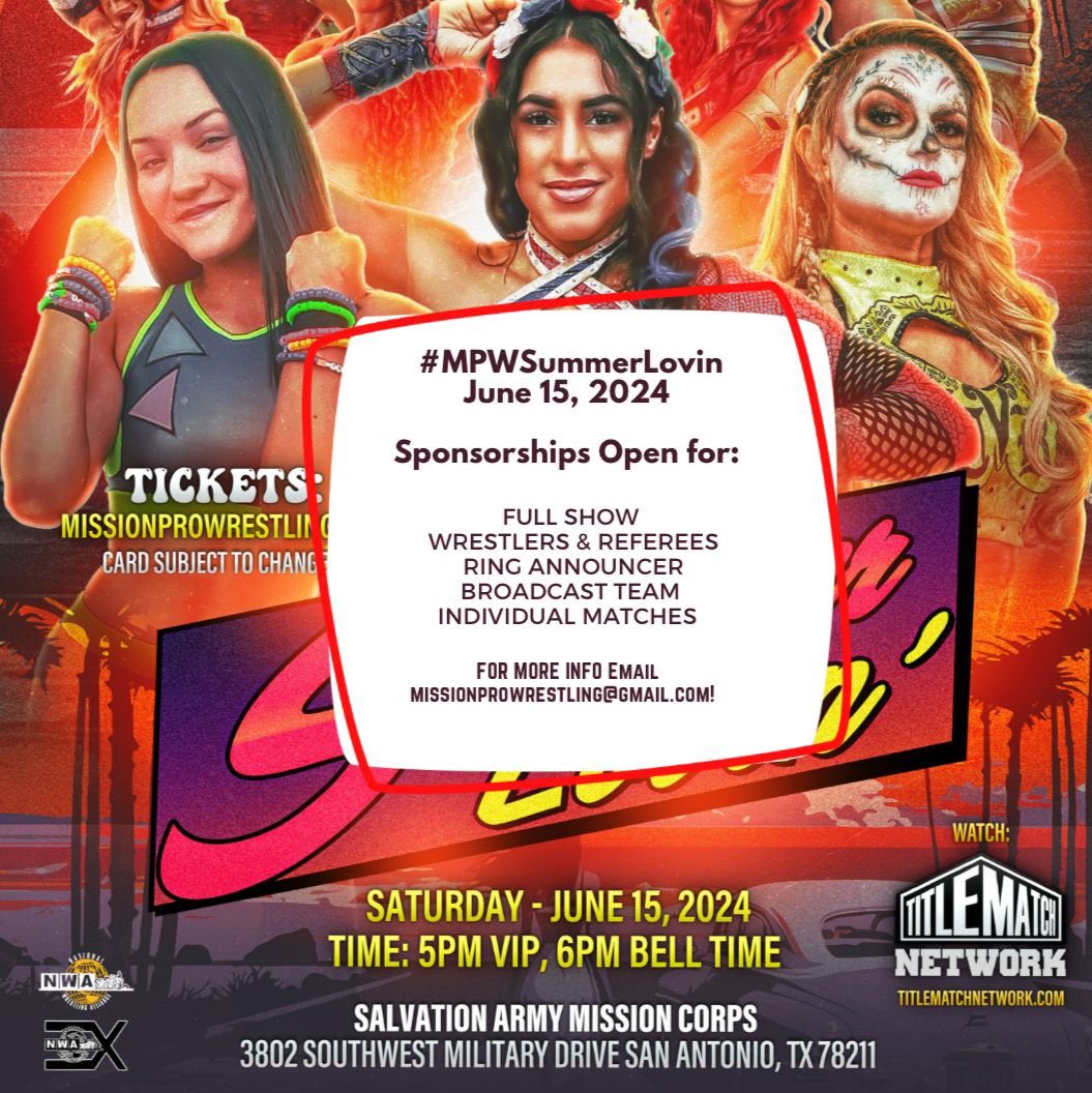 🚨 #SanAntonio!! 🚨 We are now accepting sponsors for #MPWSummerLovin on June 15th! Email us today! 📧: missionprowrestling@gmail.com 🎫: missionprowrestling.com 📺: @titlematchnetwork #AEWDynamite #AEWRampage #WWERaw #Smackdown #WWENXT #WrestlingTwitter #wrestleUNIVERSE