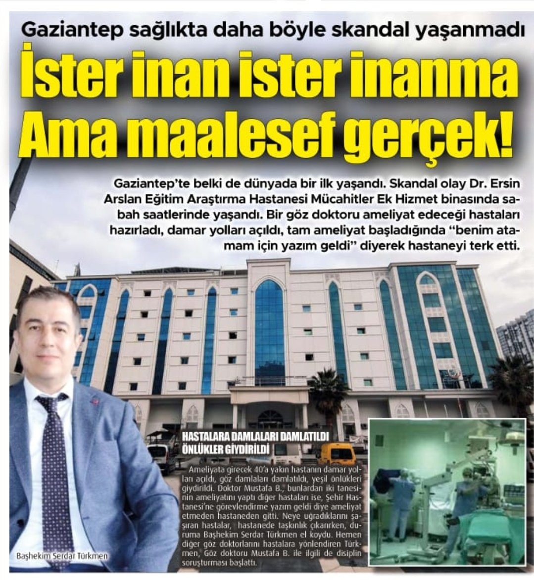 #Gaziantep 'te sağlıkta daha böyle skandal yaşanmadı.İster inan ister inanma,Ama maalesef gerçek! Gaziantep’te belki de dünyada bir ilk yaşandı. Skandal olay Dr. Ersin Arslan Eğitim Araştırma Hastanesi Mücahitler Ek Hizmet binasında sabah saatlerinde yaşandı.Bir göz doktoru…