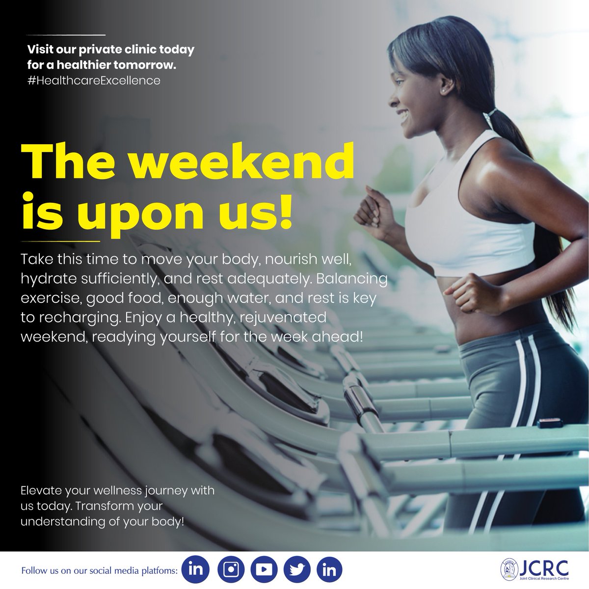 The weekend is here! Remember to exercise, eat well, rest enough, and drink enough water.