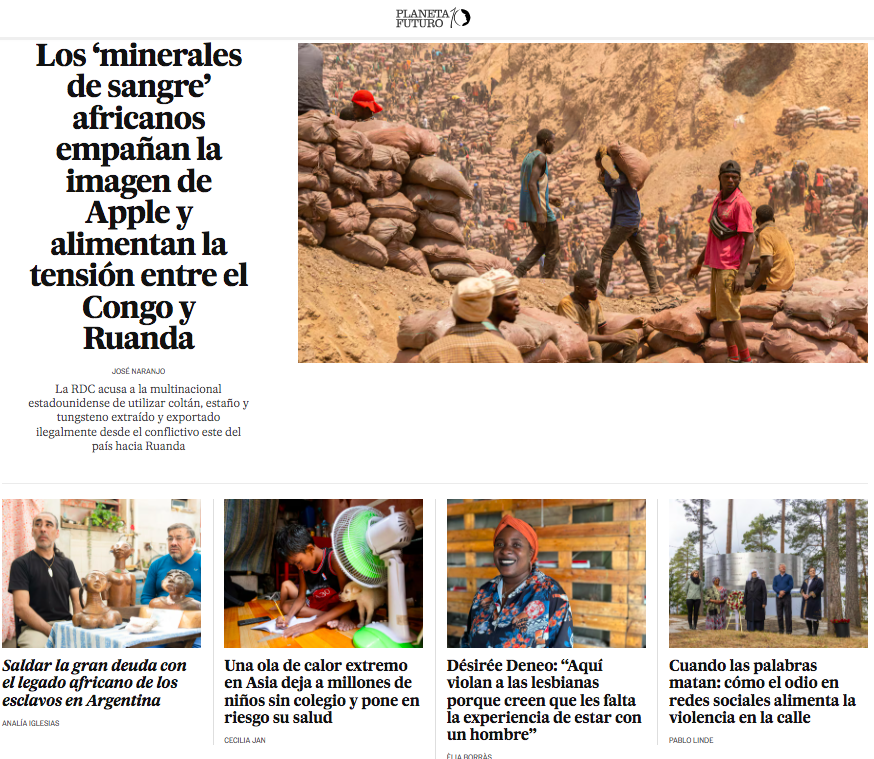 Hoy #EnPortada Los ‘minerales de sangre’ africanos empañan la imagen de Apple y alimentan la tensión entre el Congo y Ruanda Saldar la gran deuda con el legado africano de los esclavos en Argentina Y más en elpais.com/planeta-futuro/