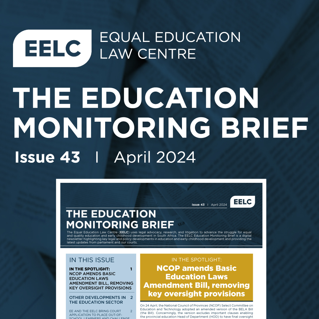 Inside Issue 43 of the Education Monitoring Brief 📢IN THE SPOTLIGHT: NCOP AMENDS BASIC EDUCATION LAWS AMENDMENT (BELA) BILL, REMOVING KEY OVERSIGHTS PROVISIONS eelawcentre.org.za/wp-content/upl…