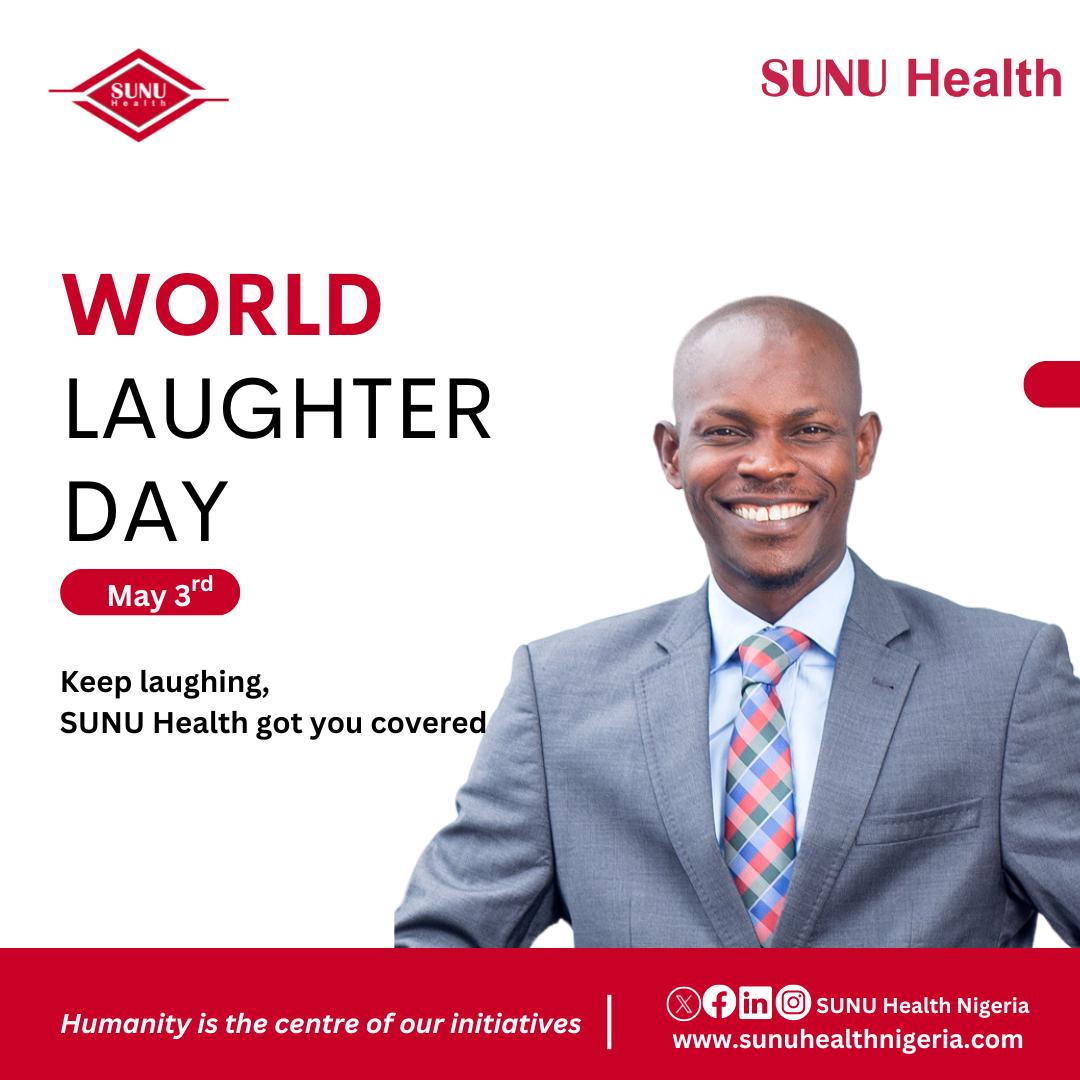 It’s World Laughter Day, let's spread some joy with a good laugh today. Always keep in mind that SUNU Health got you covered. 📞 0700-1000-8000 🌍 sunuhealthnigeria.com #sunuhealthnigeria #sunuhealth