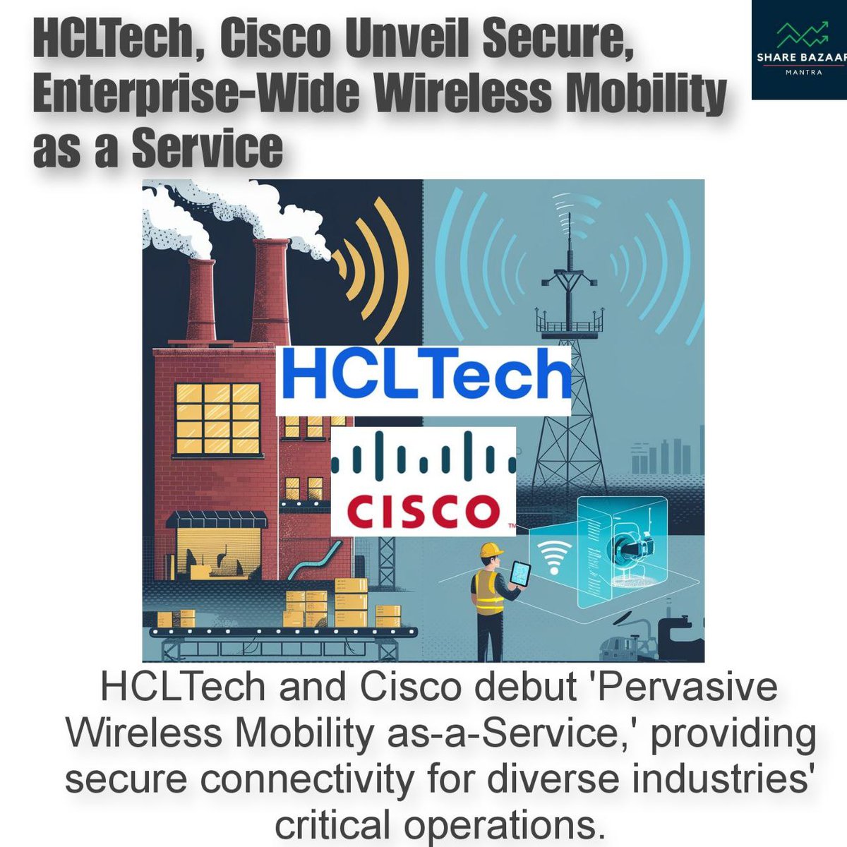 Pervasive Wireless Mobility connects factories to a new era of industrial efficiency. #HCLCisco #WirelessFactory #FutureofManufacturing