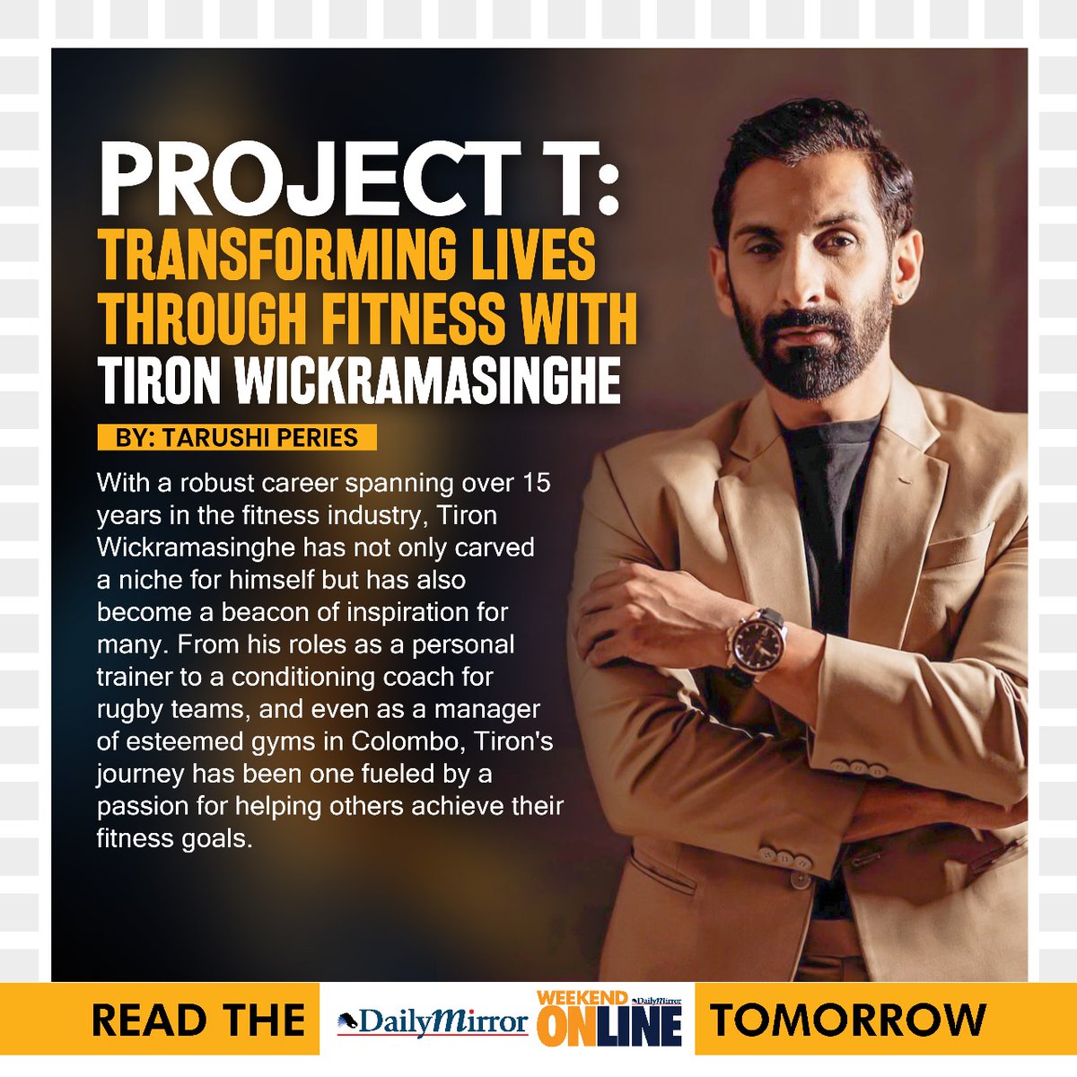 Project T: Transforming Lives through Fitness with Tiron Wickramasinghe
By: Tarushi Peries

Read the Full Article Tomorrow - The Weekend Online, Daily Mirror.

#DailyMirrorOnline #DailyMirror #WeekendOnline #TarushiPeries #TironWickramasinghe #ProjectT #FitnessTransformation…