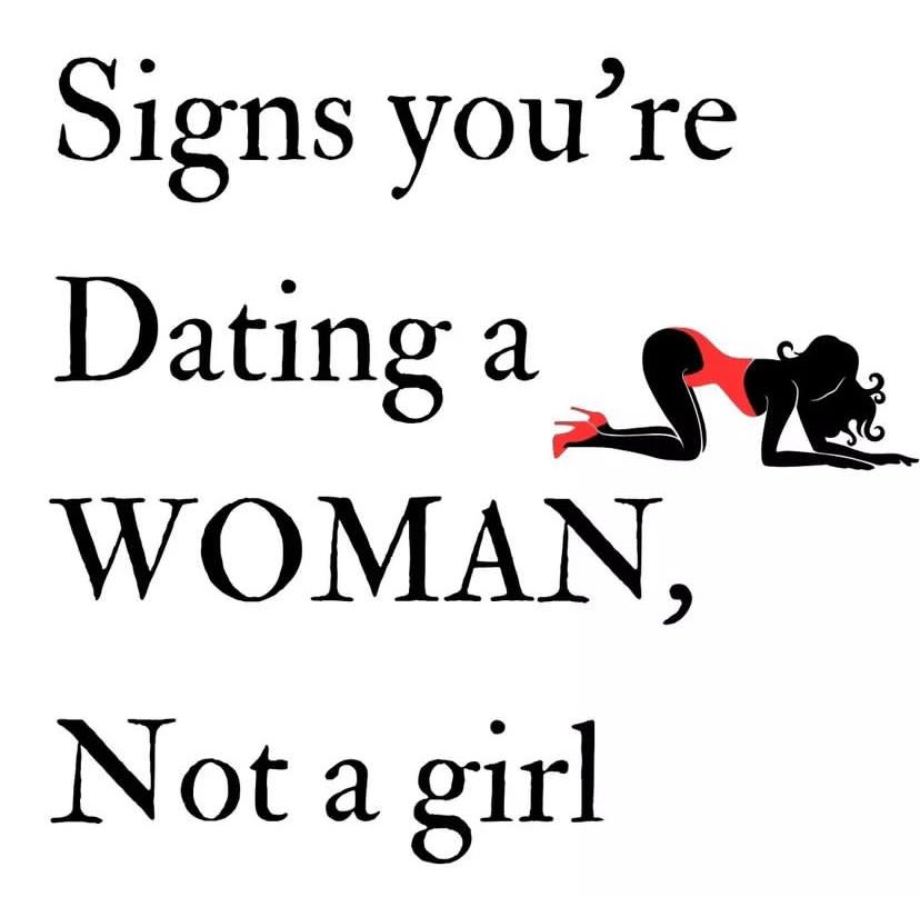 Signs you’re dating a WOMEN, not a girl