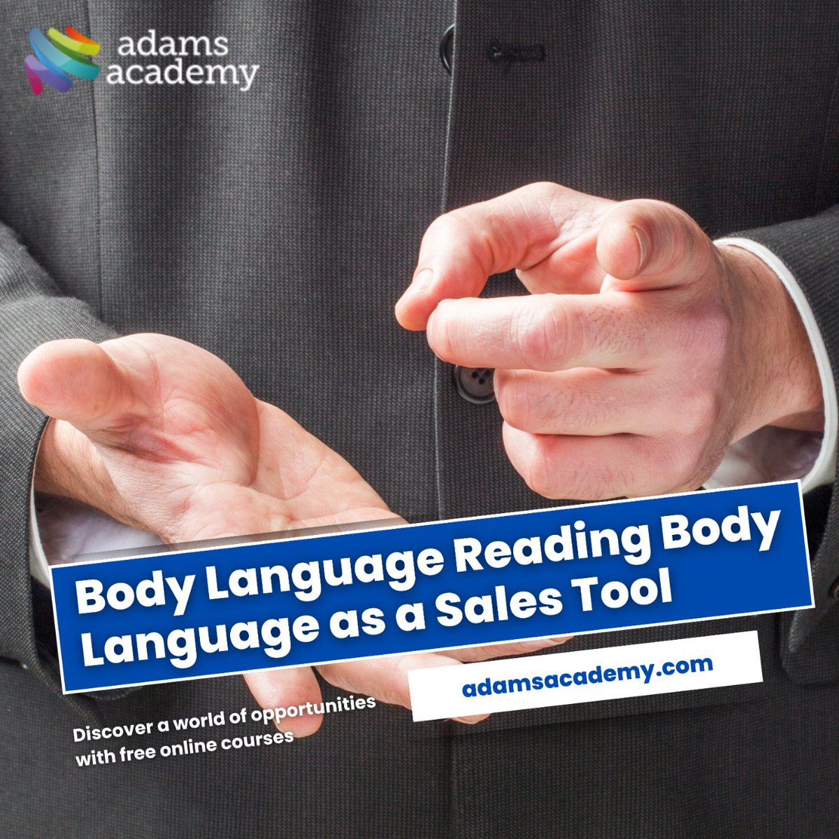Master the art of non-verbal communication with our 'Body Language as a Sales Tool' course at Adams Academy. Start influencing sales with confidence today!

#BodyLanguage #SalesSkills #NonverbalCommunication #AdamsAcademy #SalesTraining