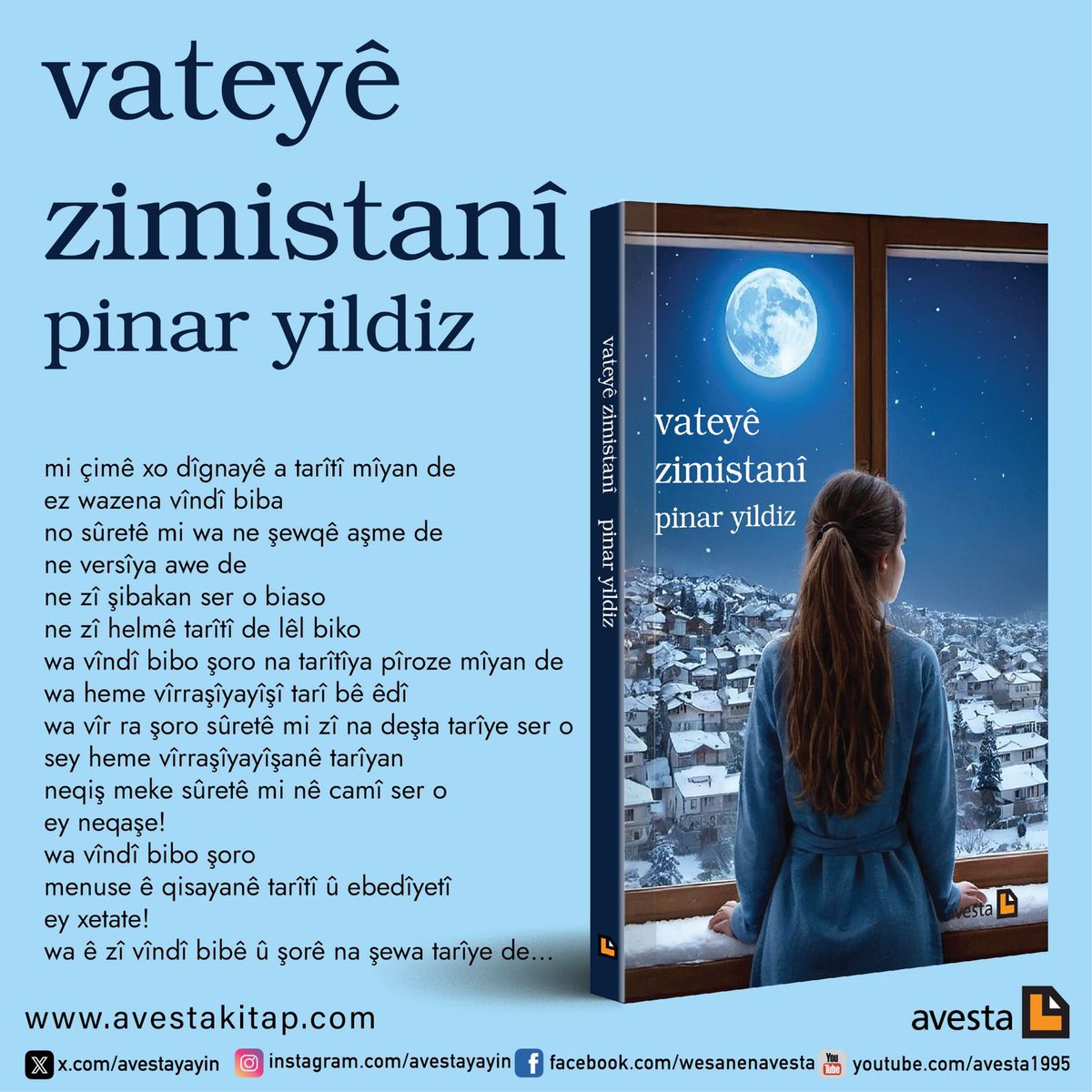 vateyê zimistanî pinar yildiz VEJÎYA! “no sûretê mi wa ne şewqê aşme de ne versîya awe de ne zî şibakan ser o biaso ne zî helmê tarîtî de lêl biko wa vindî bibo şoro na tarîtîya pîroze mîyan de” avestakitap.com/vateye-zimista…