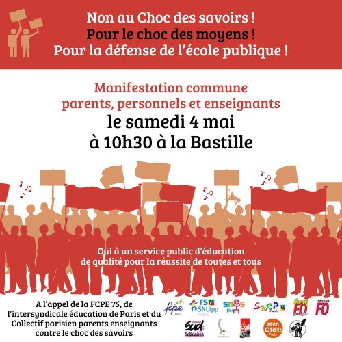 ‼️Parents, personnels, enseignants, syndicats : même combat! ✊ @cgt_educ 75 appelle à rejoindre la manifestation parisienne contre le choc des savoirs, les groupes de niveau et le tri social des élèves ; 📣 🚩manifestation samedi 4 mai à 10h30, au départ de Bastille.