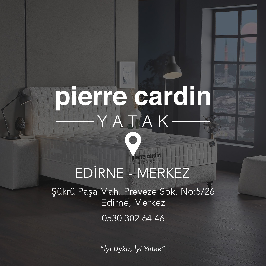 Pierre Cardin Yatak kalitesi şimdi Edirne'de! Her ayrıntısını büyük bir heyecan ve tutkuyla tasarladığımız ürünlerimizi keşfetmeniz için sizleri satış noktamıza bekliyoruz.

#pierrecardin #pierrecardinyatak #edirne