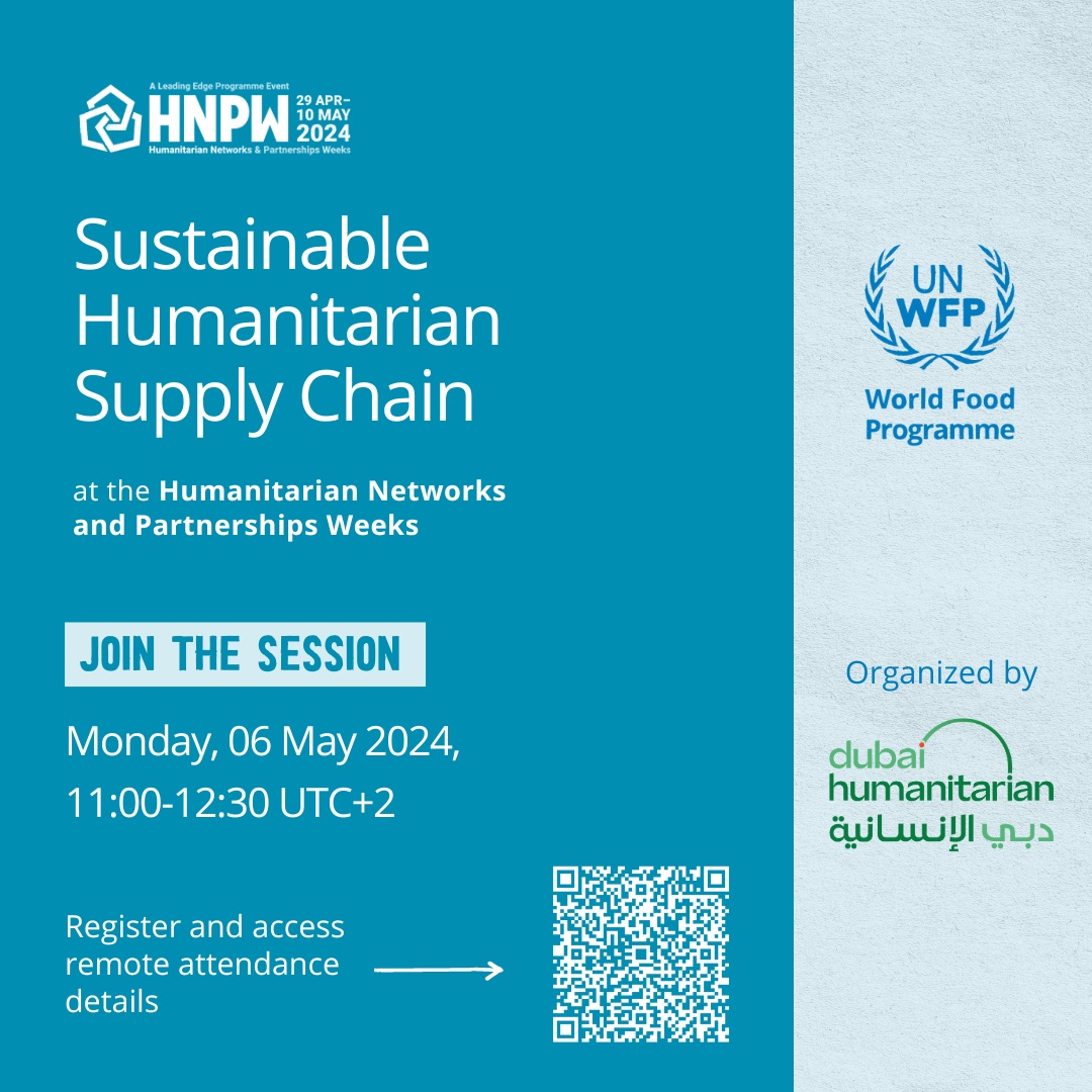🌍 Save the Date: Join @WFP & Walid Ibrahim, @UNHRD Network Coordinator, for a panel discussion on Sustainable Humanitarian Supply Chain, organized by @DubaiHumanitarian at #HNPW24 event.