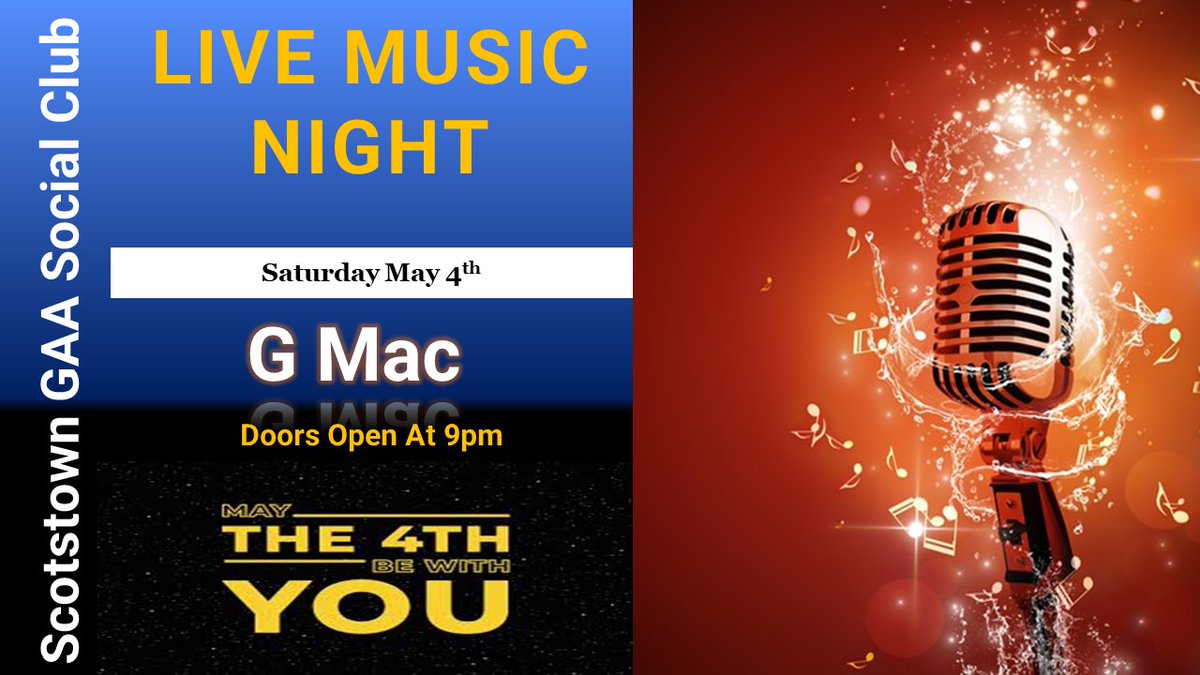 TOMORROW NIGHT!! This weekend, Bank Holiday Saturday, May the 4th, G Mac is playing live music in the Scotstown GAA Social Club from 9:00pm. Join us for a night of fun and top class music!