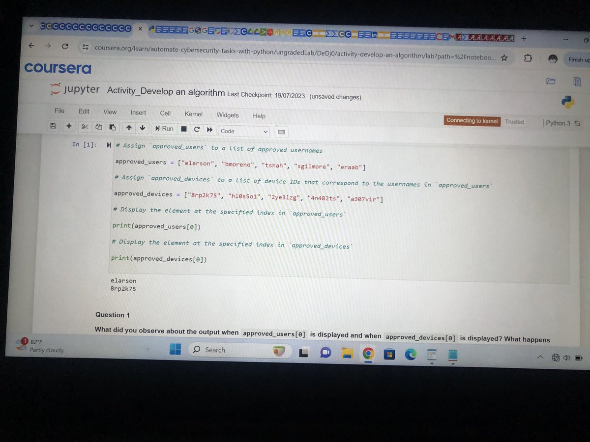 Day 62 #100DaysOfCyberSecurity Things I learnt 
1)List operations in python
2)Write a simple algorithm 
3)List and the security analyst
4)Activity: Develop an algorithm 
5)Quiz: Work with list and develop algorithm 
#coursera #Google
