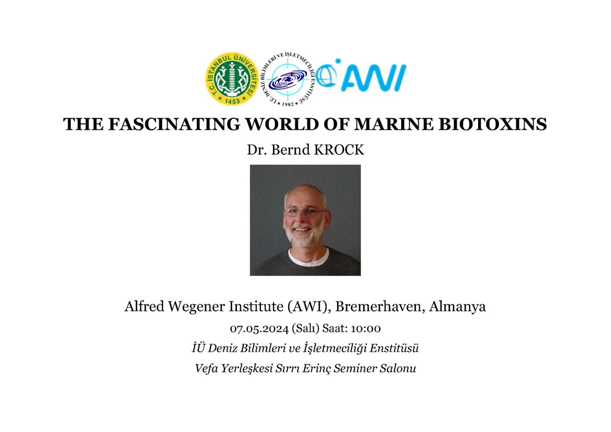 Seminer Duyurusu 'THE FASCINATING WORLD OF MARINE BIOTOXINS'
Dr. Bernd KROCK
@iu_debien