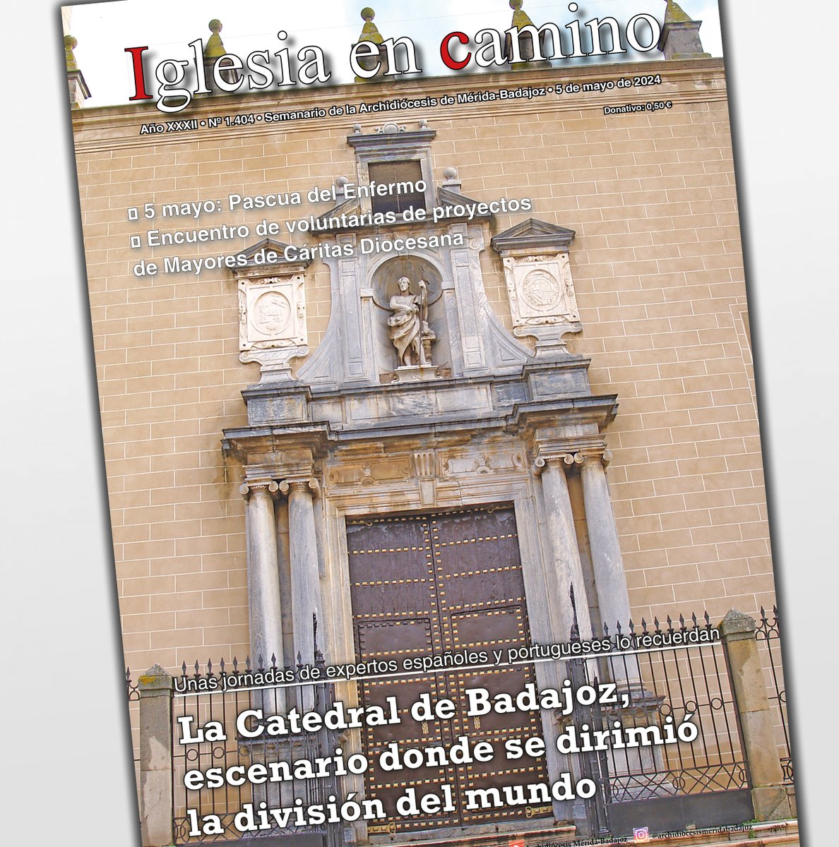Ya está la revista #IglesiaEnCamino ⛪Hablamos de #historia 👉🏼 V centenario Juntas Badajoz-Elvas en la Catedral de Badajoz 🖊️Palabra de D. José: En comunión con los #trabajadores ➕Protagonistas @cdmeba @MediosConfer @Eulalia_Merida 🗞️En tu parroquia 📱 cutt.ly/1eq2qrZD