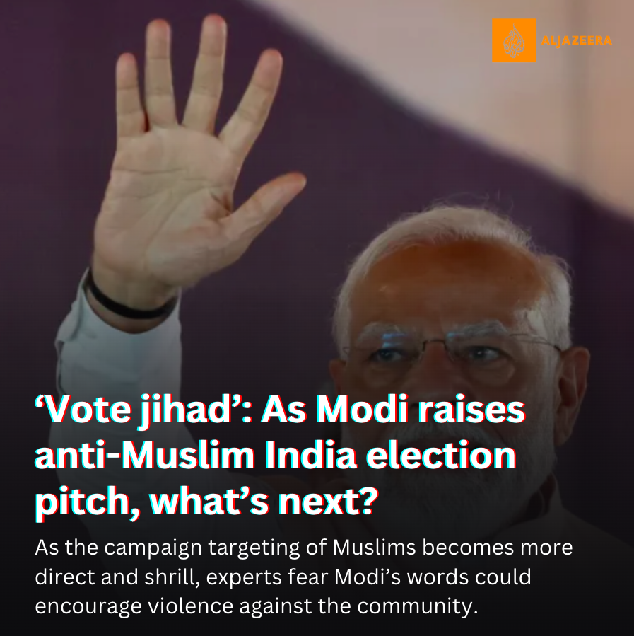 ‘Vote jihad’: As Modi raises anti-Muslim India election pitch, what’s next?

Link: aljazeera.com/news/2024/5/3/…