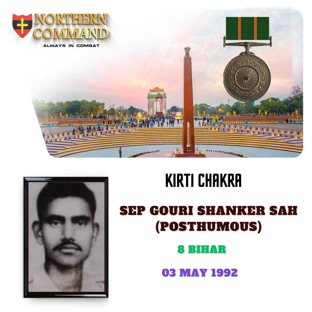 03 MAY 1992

#JammuAndKashmir

SEP GOURI SHANKER SAH, 8 BIHAR displayed indomitable courage & gallantry in the face of enemy. 

Awarded #KirtiChakra (Posthumous). 

We pay our tribute!
#RememberAndNeverForget #LestWeForgetIndia 

Read more about the hero  👇…