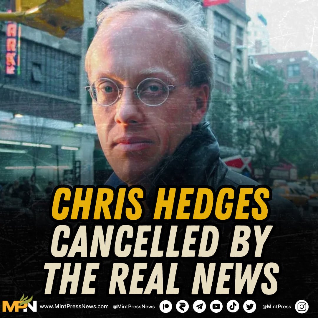 Chris Hedges has been cancelled by The Real News Network The veteran writer Chris Hedges took to social media to announce, 'I was just informed by Max Alvarez, the Editor-in-Chief at The Real News, that they will no longer run my show. The reason for the cancellation, he said,…