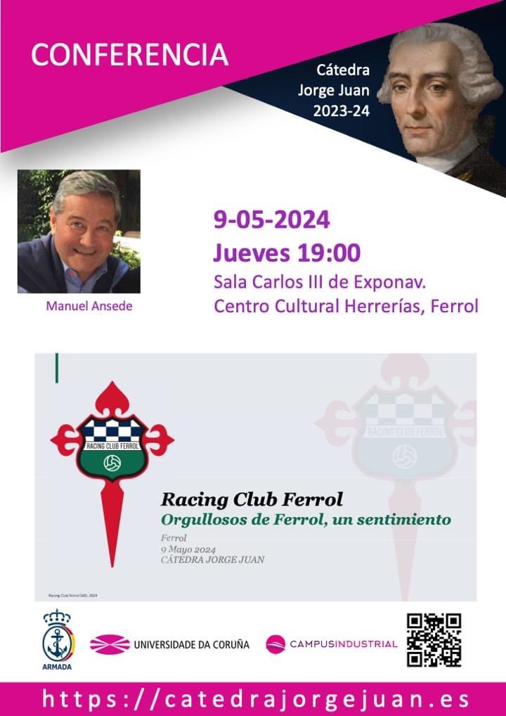 La Cátedra Jorge Juan se vuelve futbolera con la conferencia de Manuel Asende, Presidente del @racingferrolsad ., titulada: 'Orgullosos de Ferrol, un sentimiento'. 9 mayo, 19h. Sala Carlos III de @exponav. 
@Armada_esp @CIFerrol @UDC_gal @FerrolOficial @COFERferrol