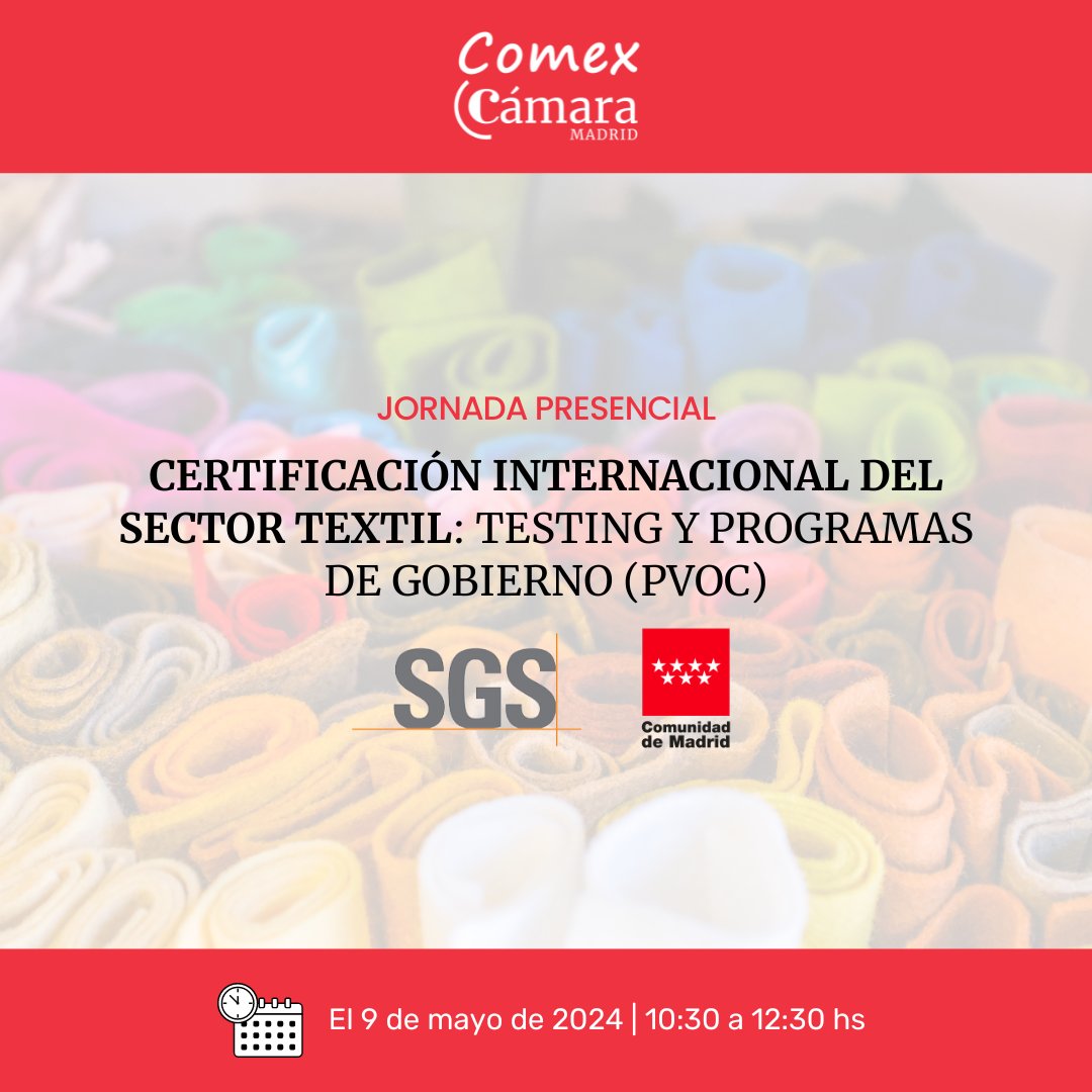 Asegura y certifica tus productos textiles en nuevos mercados sin contratiempos. Jornada en colaboración con @SGS_SA: is.gd/ZgHqEI @Comunidadmadrid #Comex #CámaraMadrid #Internacional #Internacionalización
