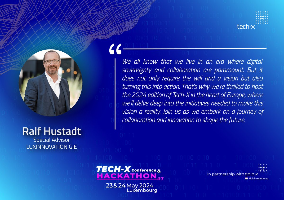 For this year's #TechX Conference and Hackathon #7 we've teamed up with @GaiaXLuxembourg & we are happy to let you know that Ralf Hustadt will be our moderator and host! Join us as we delve into how technology shapes our future: gaia-x-tech.site.digitevent.com/page/informati…