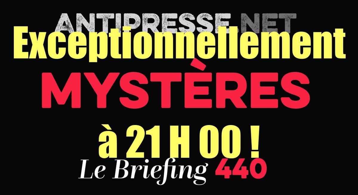 MYSTÈRES 3.5.2024 — Le briefing avec Slobodan Despot !!! EXCEPTIONNELLEMENT A 21h00 (GMT+1) ce vendredi !!! youtube.com/live/Kj2_oUf39…