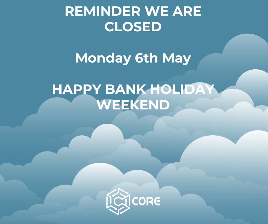 CORESoftwareUK's tweet image. WE ARE CLOSED ON BANK HOLIDAY MONDAY...
Just a quick reminder that we are closed on MONDAY 6TH MAY....
We will be back open as normal on Tuesday 7th May 9am - 5.30pm...
#coresoftwaresolutions #bankholiday #weekendvibes
