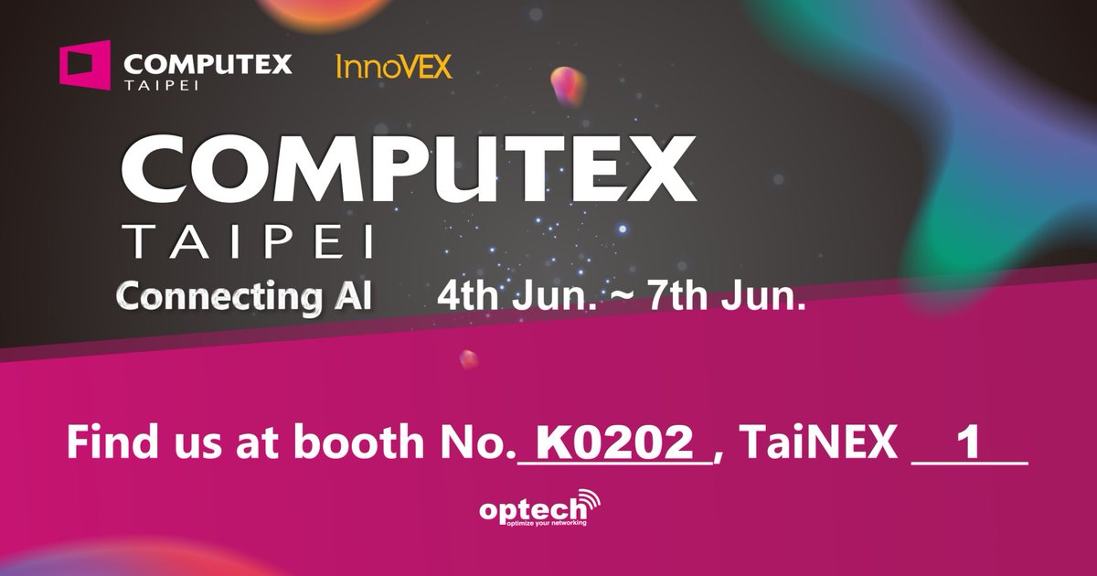 [EVENT] We at @Optech_Tech are proud to participate at #COMPUTEX2024 in Taipei, Taiwan. We invite you to meet us at the show at Booth K0202, TaiNEX 1, and explore our innovations. optech.com.tw